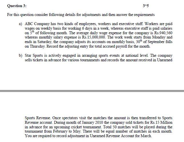 Question 3: 35 For this question consider following details for adjustments