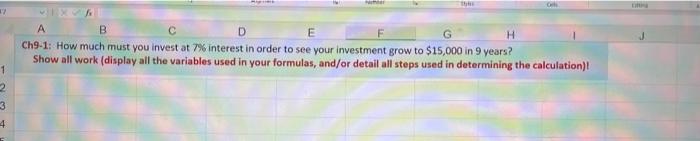 please provide answer clearly in table or excel Ch9-1: How much must