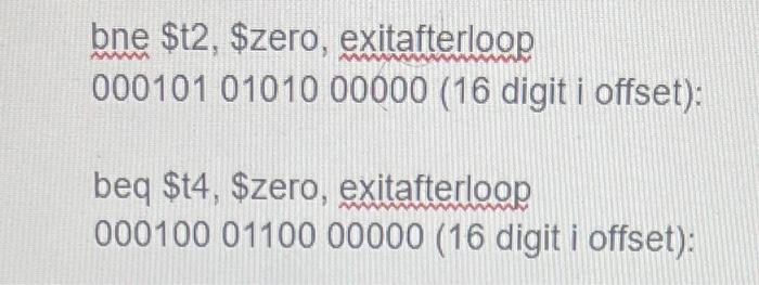  MIPS Architecture Translate MIPS TO 32 Bit Binary form bne $