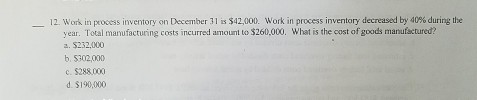  Work in process inventory on December 31 is $42,000. Work in