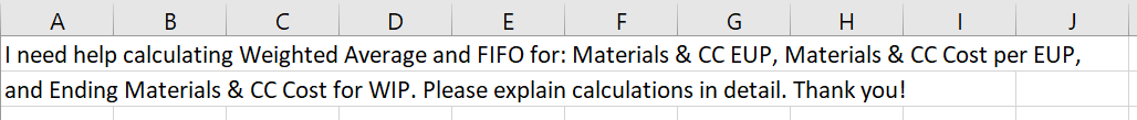  A D E H I need help calculating Weighted Average and