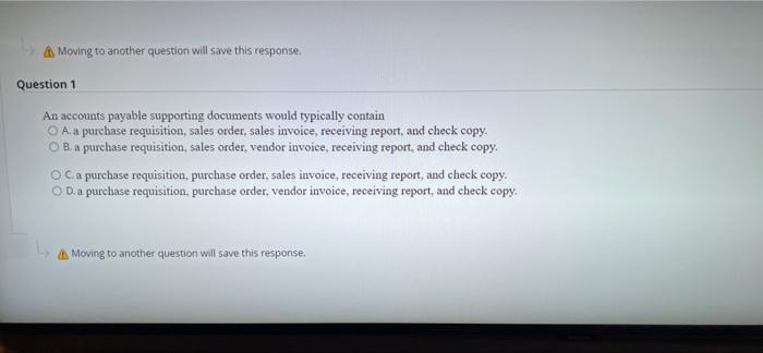  A Moving to another question will save this response. Question 1