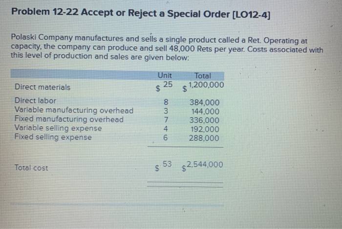  Problem 12-22 Accept or Reject a Special Order (L012-4) Polaski Company