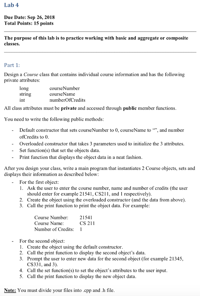 PLEASE WRITE IN C++ LANGUAGE For output: please comment and show results