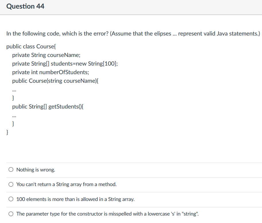 Please answer the question below Question 44 In the following code, which
