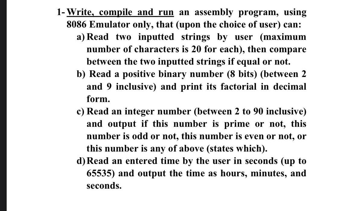  1- Write, compile and run an assembly program, using 8086 Emulator