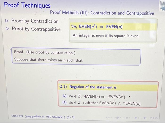 Proof Techniques Proof Methods (III): Contradiction and Contrapositive Proof by Contradiction