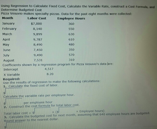 Hi, I need Accounting help please Using Regression to Calculate Fixed Cost,
