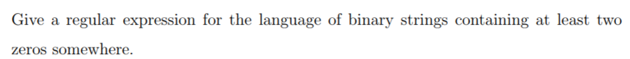 Give a regular expression for the language of binary strings containing