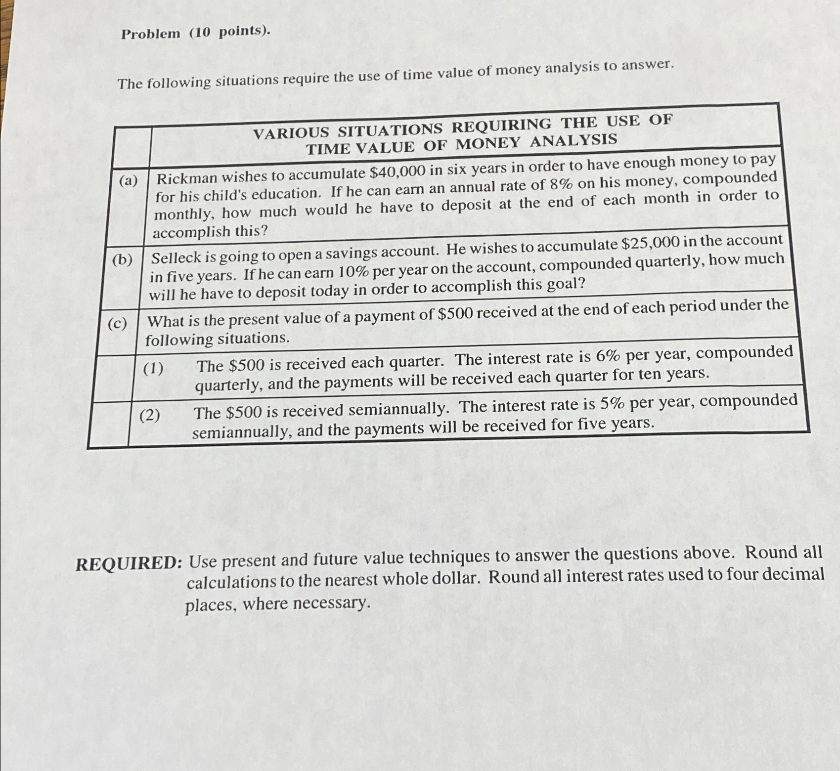  Problem (10 points). The following situations require the use of time