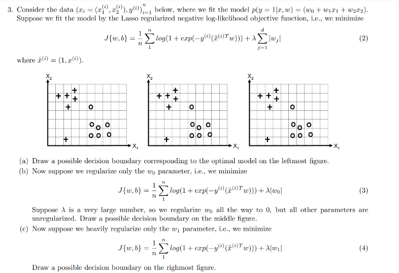  Consider the data (xi=(x1(i),x2(i)),y(i))i=1n below, where we fit the model p(y=1|x,w)=(w0+w1x1+w2x2).
