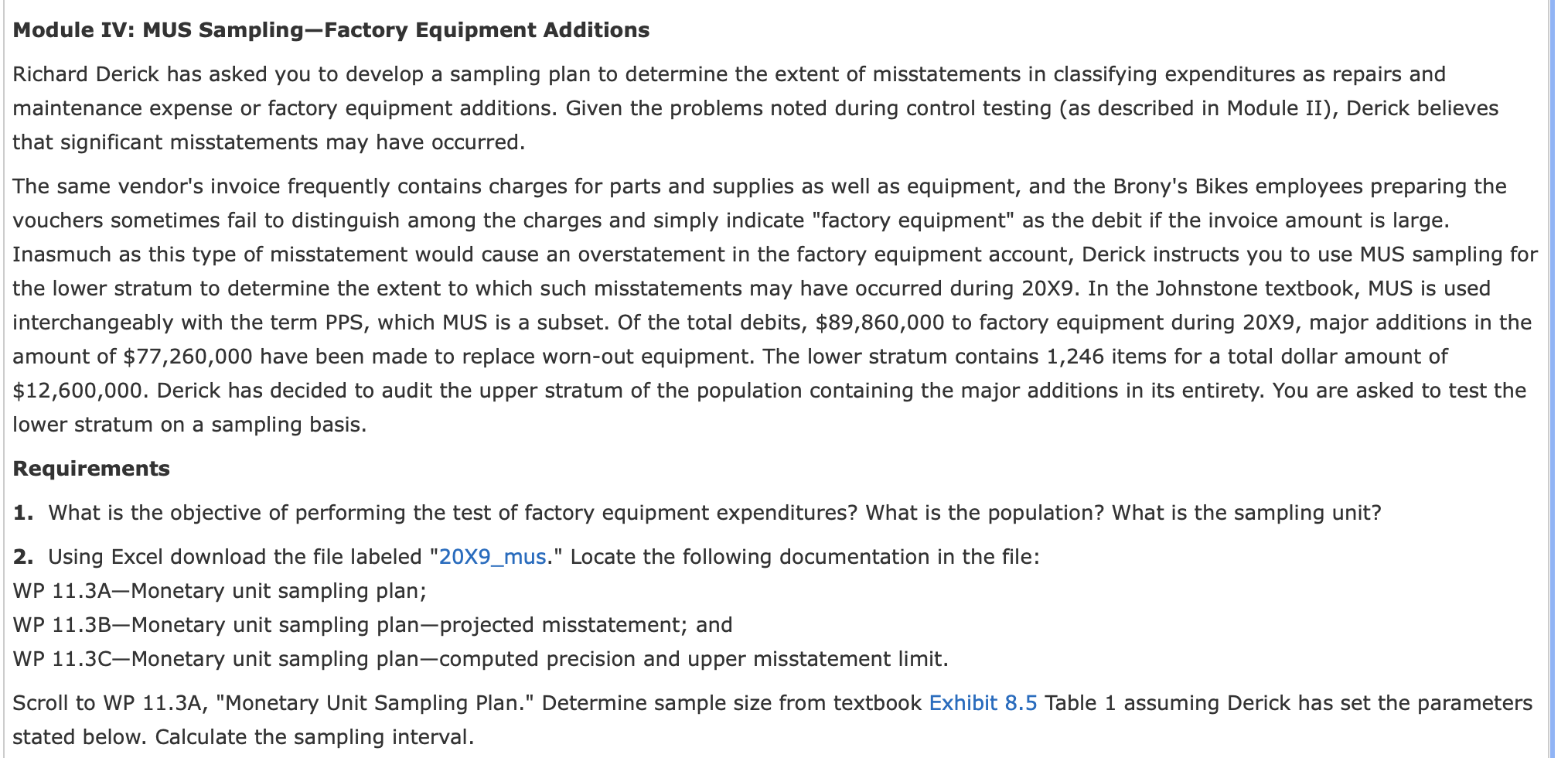  Module IV: MUS Sampling-Factory Equipment Additions Richard Derick has asked you
