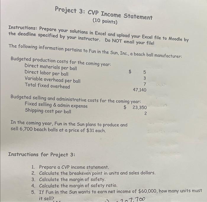  Project 3: CVP Income Statement (10 points) Instructions: Prepare your solutions