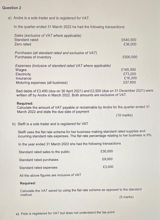  Question 2 a) Andre is a sole trader and is registered
