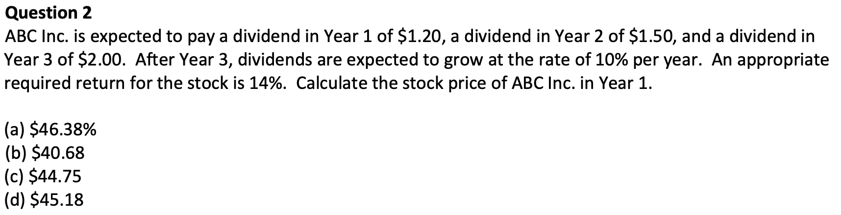  Question 2 ABC Inc. is expected to pay a dividend in