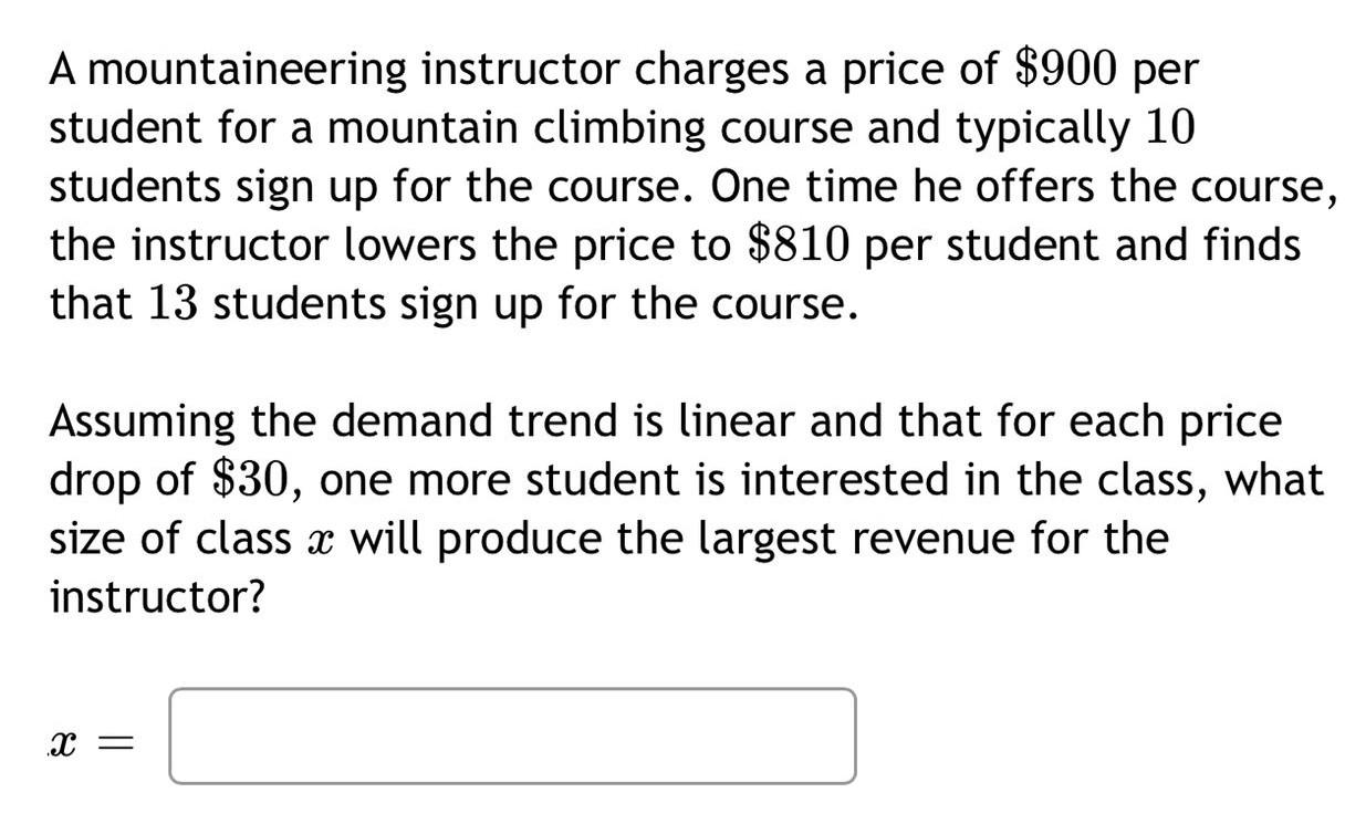 Plz solve these problems must A mountaineering instructor charges a price