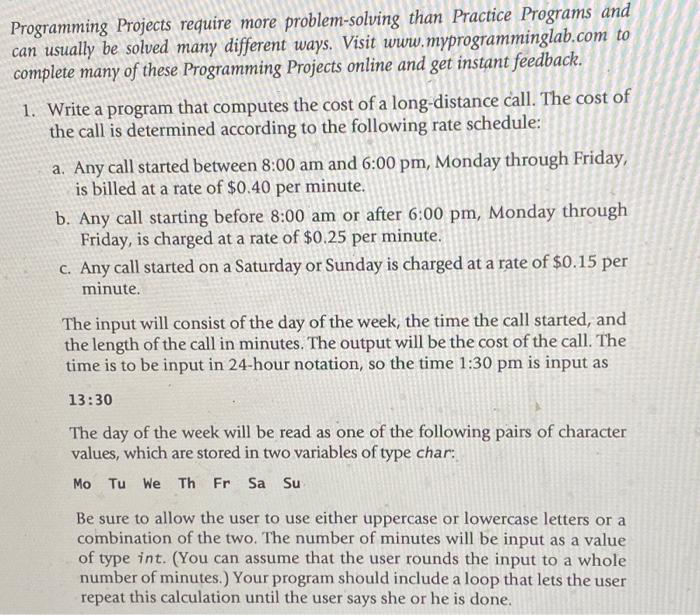  ogramming Projects require more problem-solving than Practice Programs and usually be