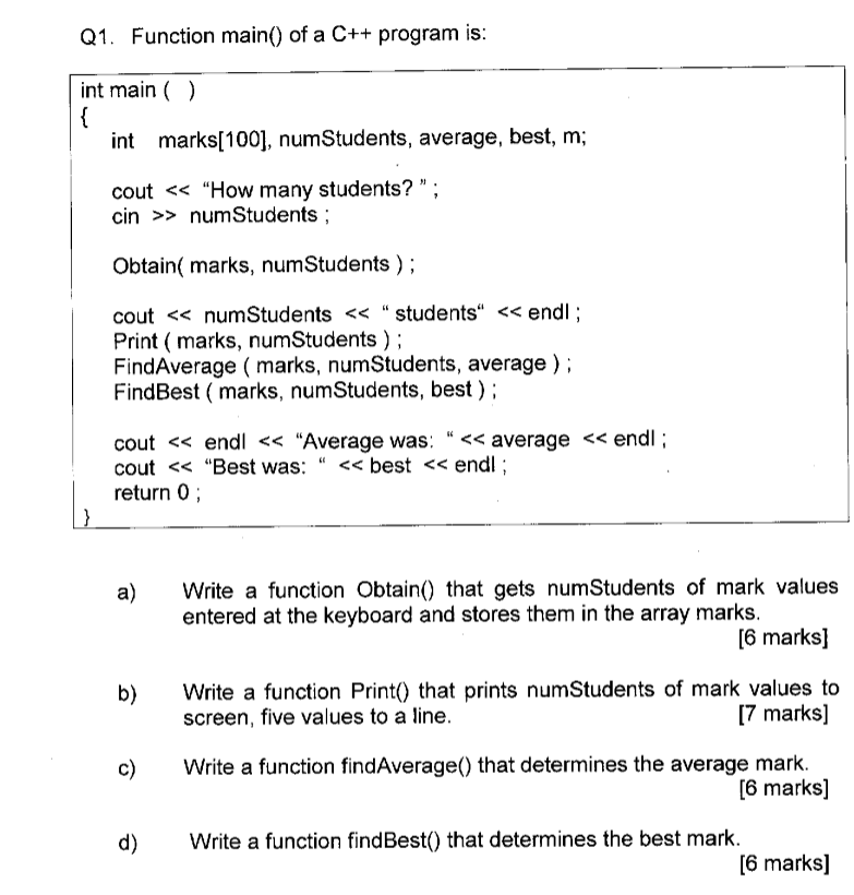 Q1. Function main) of a C++ program is: int main) int