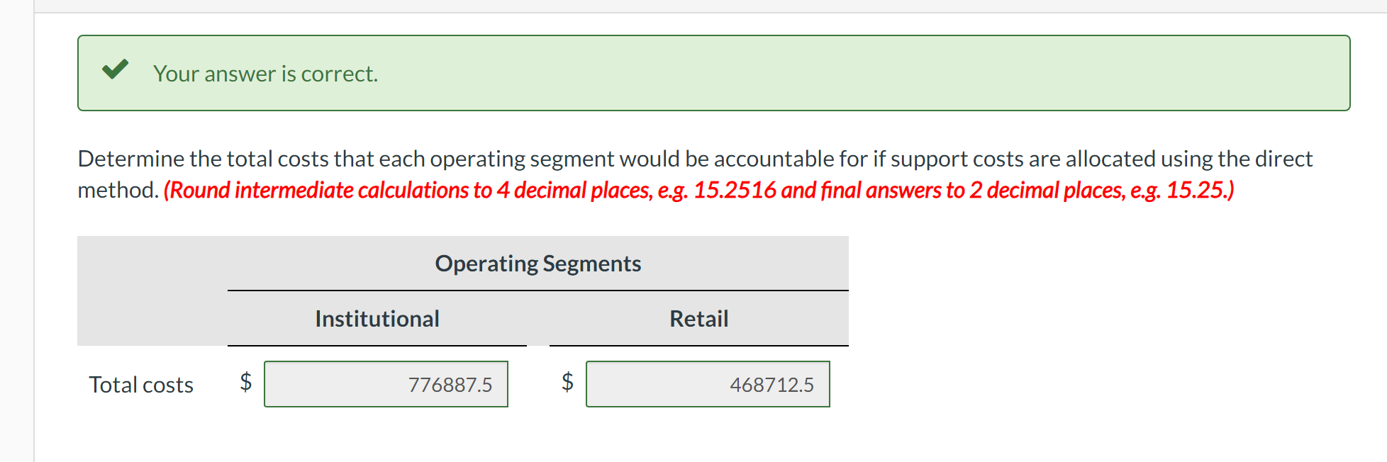 segment would be accountable for if support costs are allocated using the