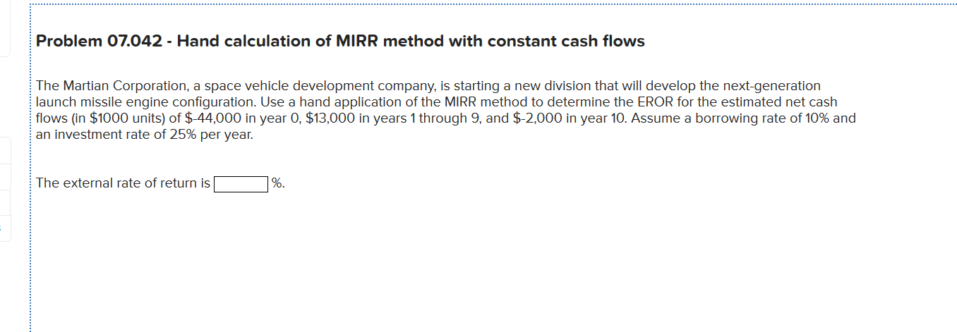  Problem 07.042 - Hand calculation of MIRR method with constant cash