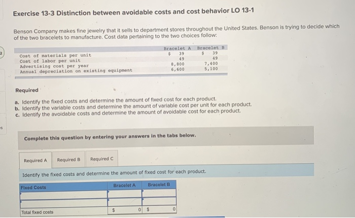  Exercise 13-3 Distinction between avoidable costs and cost behavior LO 13-1