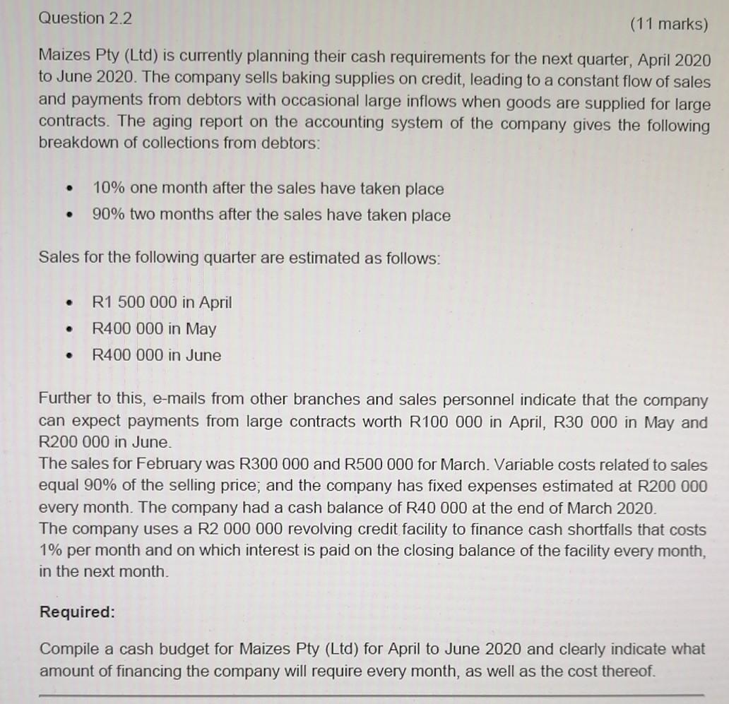  Question 2.2 (11 marks) Maizes Pty (Ltd) is currently planning their