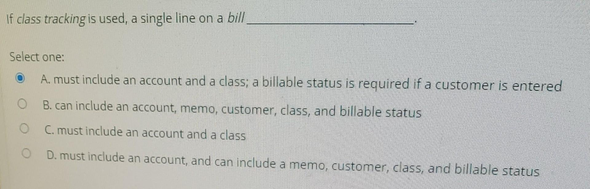 If class tracking is used, a single line on a bill