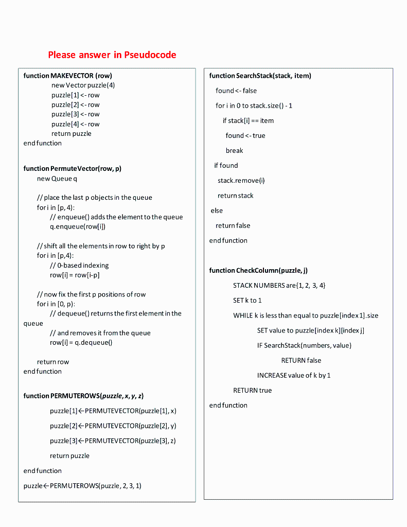  Please answer in Pseudocode function CheckGrids(puzzle) for i=1 to 4 do