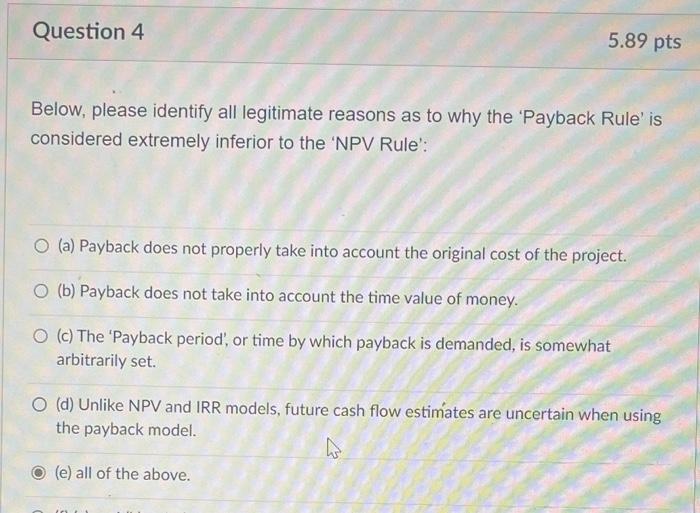  Question 4 5.89 pts Below, please identify all legitimate reasons as