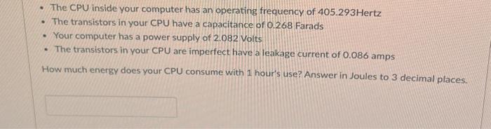  - The CPU inside your computer has an operating frequency of