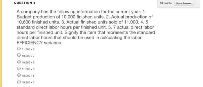  QUESTION 4 10 points Save Answer A company has the following
