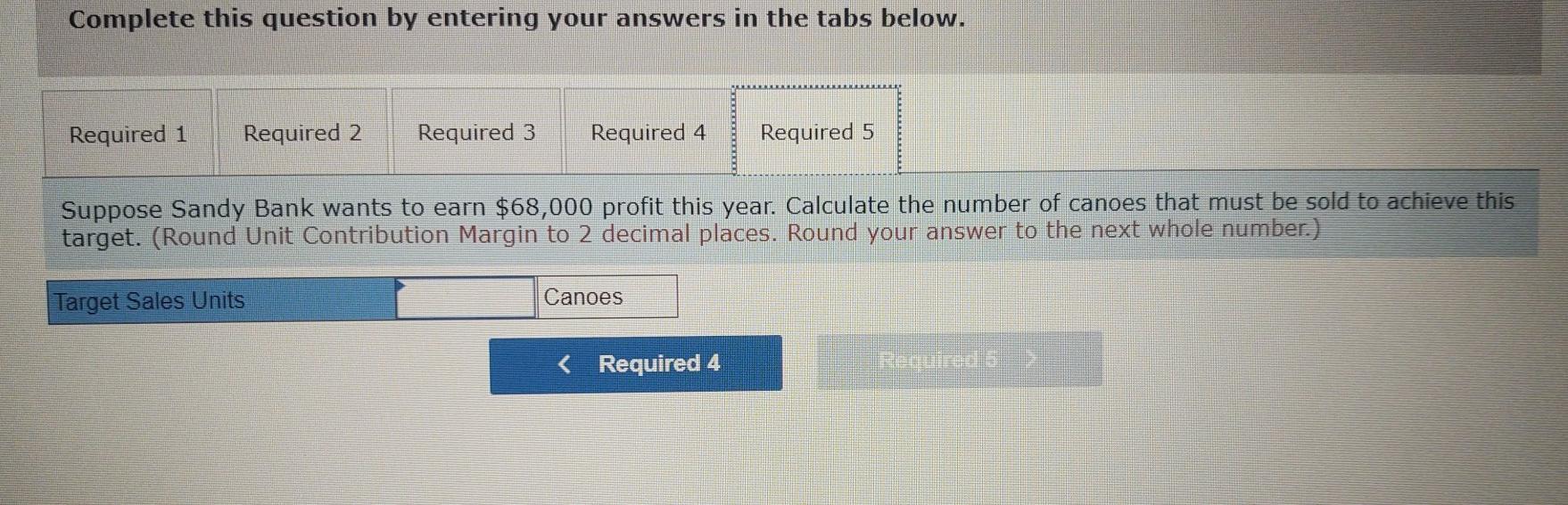 for $500 each. Calculate the contribution margin per canoe and the contribution
