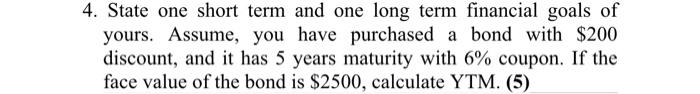  State one short term and one long term financial goals of