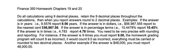  Finance 350 Homework Chapters 19 and 20 Do all calculations using