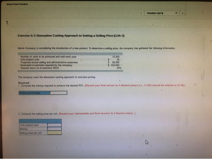  Week Four Practice 1. Exercise A-2 Absorption Costing Approach to Setting