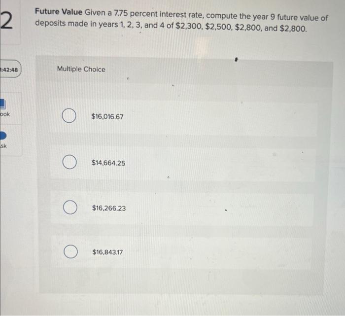  Future Value Given a 7.75 percent interest rate, compute the year