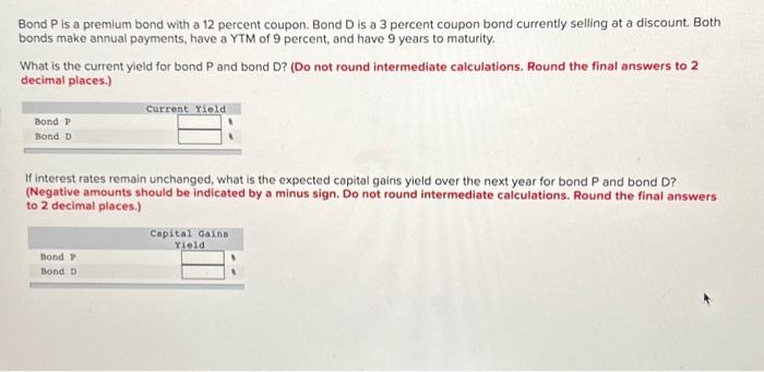 HELP ASAPP!! 10 Bond P is a premium bond with a 12