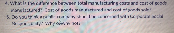  4. What is the difference between total manufacturing costs and cost