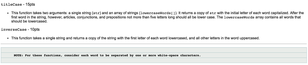 Javascript ES6 syntax titleCase 15pts This function takes two arguments: a single