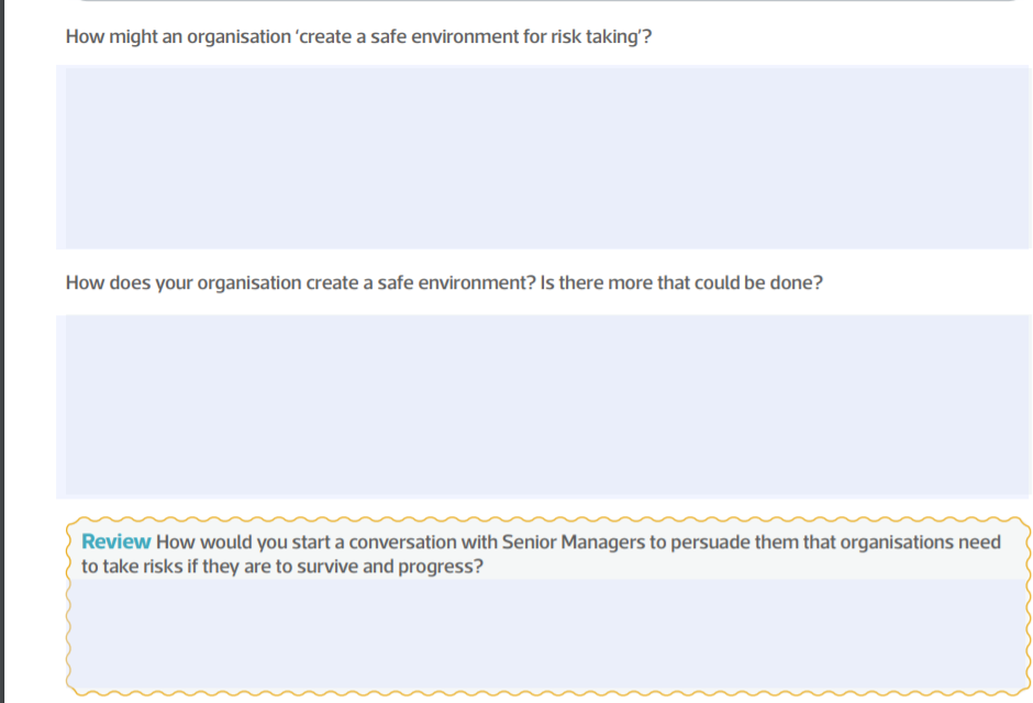Teams should be encouraged to take risks, but make clear the serious