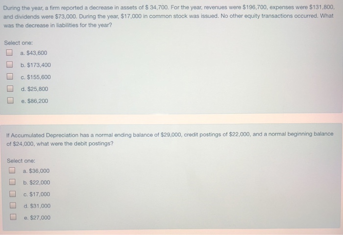  During the year, a firm reported a decrease in assets of
