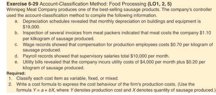  Account-Classification Method: Food Processing (LO1, 2, 5) Winnipeg Meat Company produces