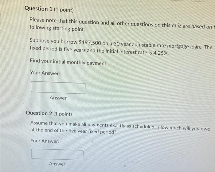  Question 1 ( 1 point) Please note that this question and