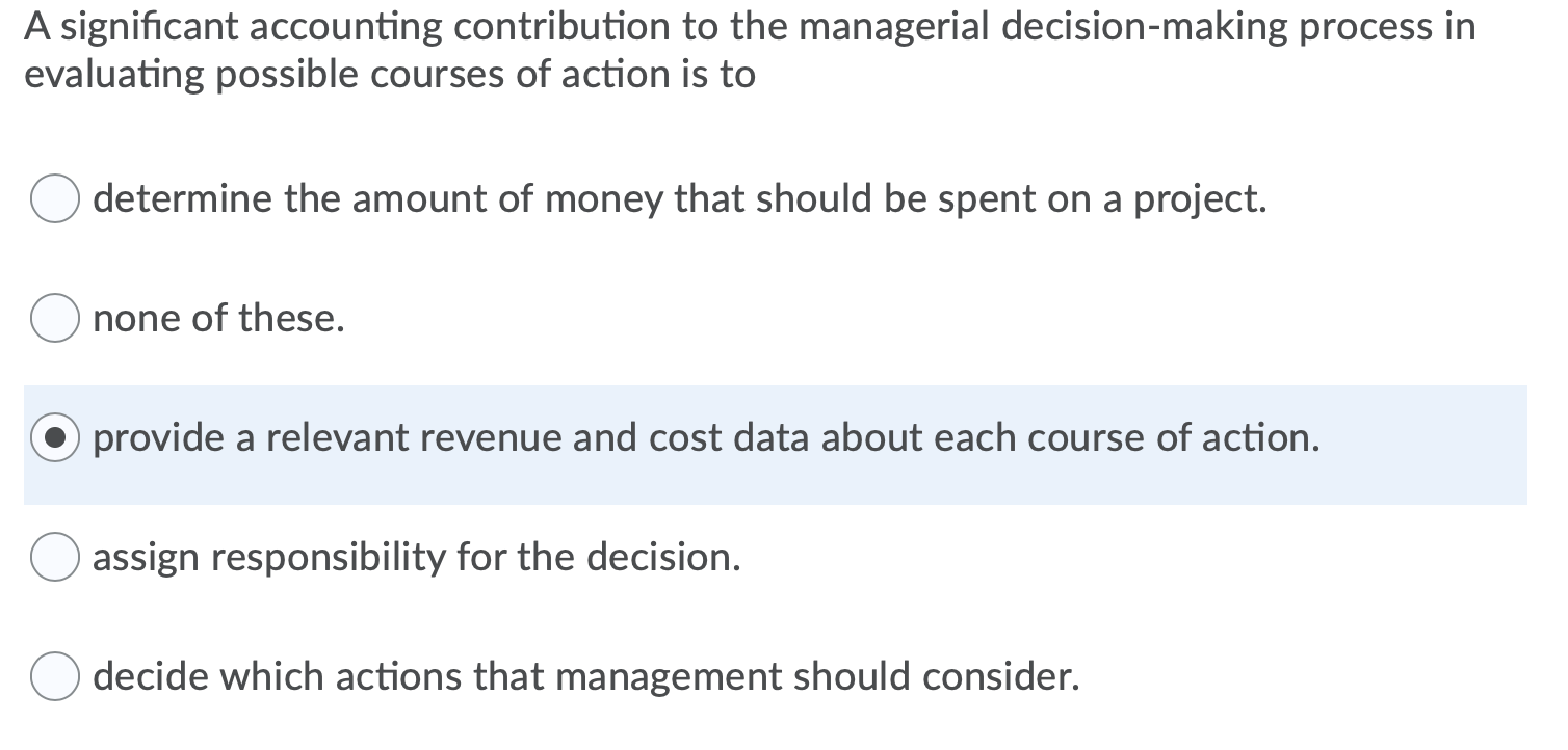 A significant accounting contribution to the managerial decision-making process in evaluating