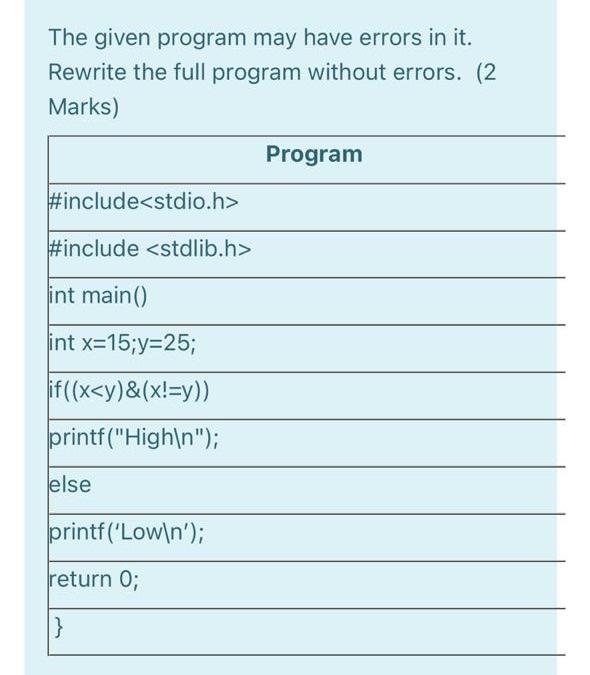  The given program may have errors in Rewrite the full program