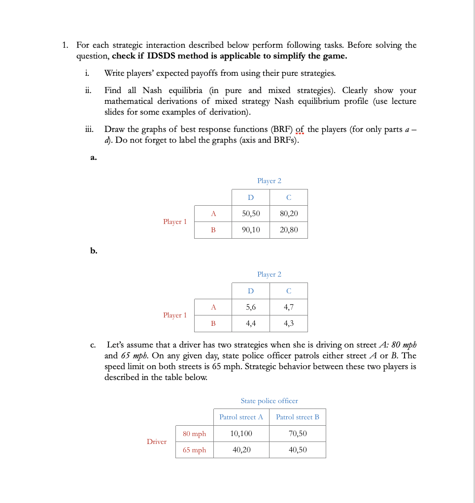 1.For each strategic interaction described below perform following tasks. Before solving the