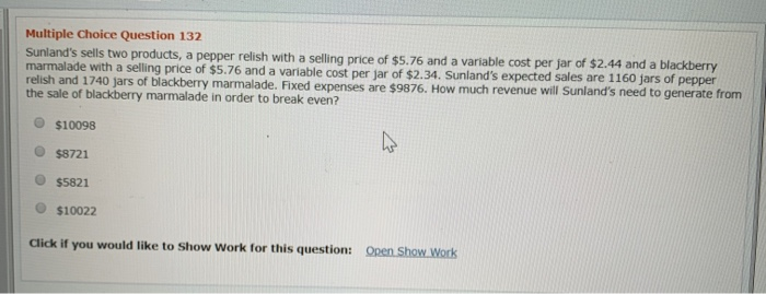  Multiple Choice Question 132 Sunland's sells two products, a pepper relish