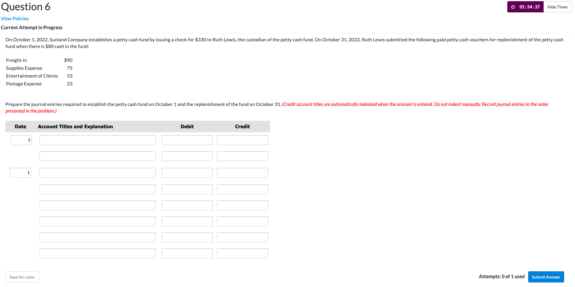 Question 6 01:54:37 Hide Timer View Policies Current Attempt in Progress