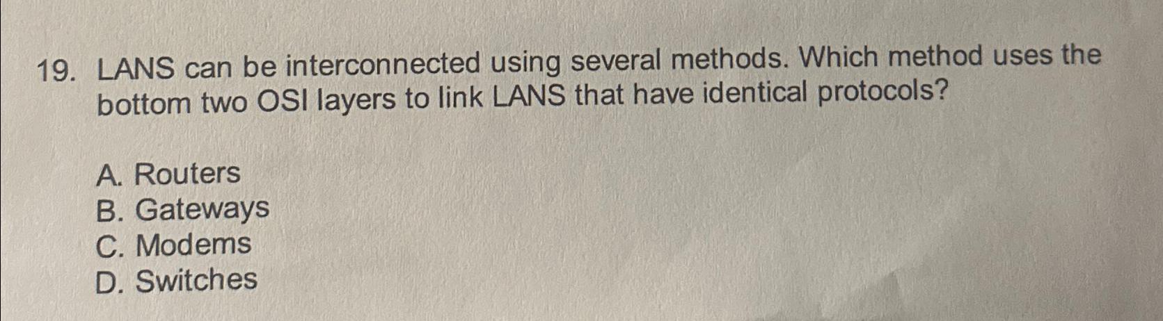  LANS can be interconnected using several methods. Which method uses the