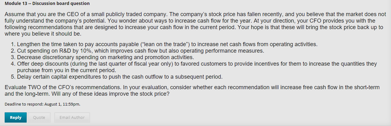  Module 13 -- Discussion board question Assume that you are the